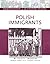 Polish Immigrants. Immigration to the United States.