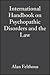 International Handbook on Psychopathic Disorders and the Law