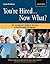 You're Hired...Now What?: An Immigrant's Guide to Success in the Canadian Workplace (Canadian Newcommer Series)