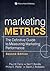 Marketing Metrics: The Definitive Guide to Measuring Marketing Performance