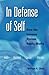 In Defense of Self: How the Immune System Really Works in Managing Health and Disease