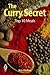 The Curry Secret by Kris Dhillon