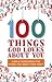 100 Things God Loves About You: Simple Reminders for When You Need Them Most