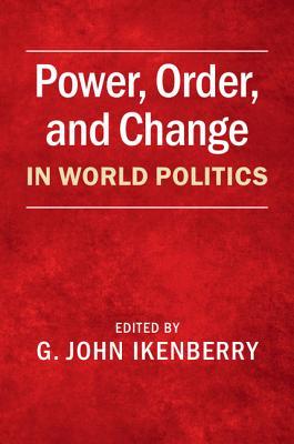 Power, Order, and Change in World Politics (Paperback)