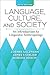 Language, Culture, and Soci...