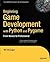 Beginning Game Development with Python and Pygame: From Novice to Professional
