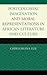 Postcolonial Imaginations and Moral Representations in African Literature and Culture