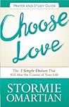 Choose Love Prayer and Study Guide: The Three Simple Choices That Will Alter the Course of Your Life