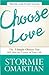 Choose Love Prayer and Study Guide: The Three Simple Choices That Will Alter the Course of Your Life