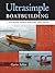 Ultrasimple Boat Building: 18 Plywood Boats Anyone Can Build