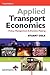 Applied Transport Economics by Stuart Cole