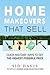 Home Makeovers That Sell: Q...