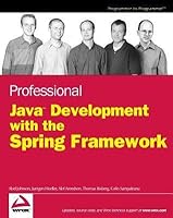 Professional Java Development with the Spring Framework