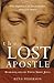 The Lost Apostle: Searching for the Truth about Junia