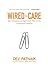 Wired to Care: How Companies Prosper When They Create Widespread Empathy
