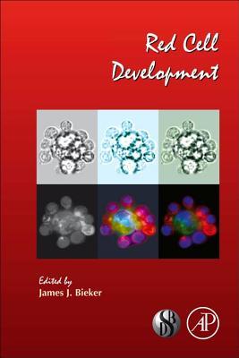 Red Cell Development (Current Topics in Developmental Biology Book 82) (Volume 82)