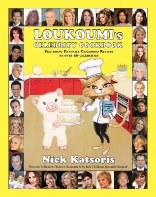 Loukoumi's Celebrity Cookbook Featuring Favorite Childhood Recipes from over 50 celebrities