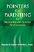 Pointers for Parenting for Mental Health Service Professionals