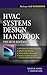 HVAC Systems Design Handbook