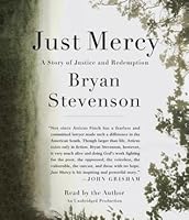 Just Mercy: A Story of Justice and Redemption