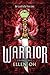 Warrior: The Riveting Action-Fantasy Sequel with a Demon Slayer Heroine and Mythical Creatures (Prophecy, 2)