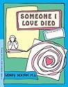 Someone I Love Died: A Child's Workbook About Loss and Grieving (GROW series) Someone I Love Died: A Child's Workbook About Loss and Grieving (GROW series)