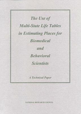 Use of Multi-State Life Tables in Estimating Places for Biomedical and Behavioral Scientists: A Technical Paper