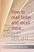 How to Read Faster and Recall More