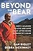 Beyond the Bear: How I Learned to Live and Love Again after Being Blinded by a Bear