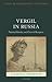 Vergil in Russia: National Identity and Classical Reception (Classical Presences)