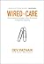 Wired to Care: How Companies Prosper When They Create Widespread Empathy