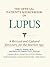 The Official Patient's Sourcebook on Lupus