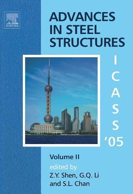 Advances in Steel Structures Icaas '05: Proceedings of the Fourth International Conference on Advances in Steel Structures, 13-15 June 2005, Shanghai, China, Volume 1