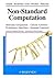 Non-Standard Computation: Molecular Computation - Cellular Automata - Evolutionary Algorithms - Quantum Computers