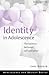 Identity in Adolescence: The Balance Between Self and Other (Revised)