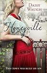 Honeyville by Daisy Waugh