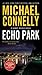 Echo Park by Michael    Connelly
