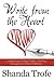 Write from the Heart: A Step-by-Step Writing Guide to Get Your Message from Idea to Publication
