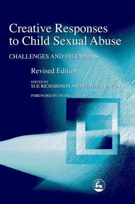 Creative Responses to Child Sexual Abuse: Challenges and Dilemmas (Hardcover)