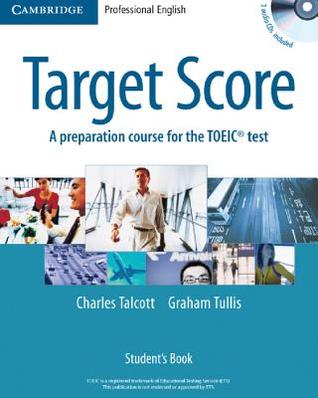 Target Score Student's Book with 2 Audio CDs and Test Booklet with Audio CD: A Preparation Course for the TOEIC Test (Paperback)