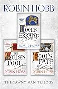 The Complete Tawny Man Trilogy: Fool’s Errand, The Golden Fool, Fool’s Fate