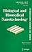 BioMEMS and Biomedical Nanotechnology: Volume I: Biological and Biomedical Nanotechnology