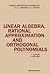 Linear Algebra, Rational Approximation and Orthogonal Polynomials. Studies in Computational Mathematics, Volume 6.