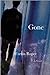 Gone: A Novel