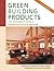 Green Building Products: The Greenspec(r) Guide to Residential Building Materials--3rd Edition