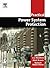 Practical Power System Protection by L.G. Hewitson
