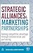 Strategic Alliances and Marketing Partnerships