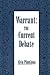 Warrant: The Current Debate