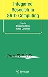 Integrated Research in Grid Computing: Coregrid Integration Workshop 2005 (Selected Papers) November 28-30, Pisa, Italy