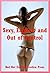 Sexy, Explicit and Out of Control: Forty Explicit Erotica Stories